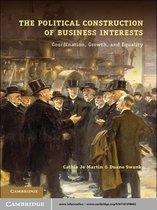 Cambridge Studies in Comparative Politics -  The Political Construction of Business Interests