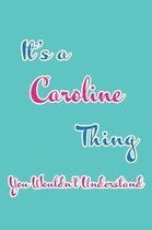 It's a Caroline Thing You Wouldn't Understand