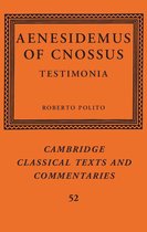 Cambridge Classical Texts and Commentaries 52 - Aenesidemus of Cnossus