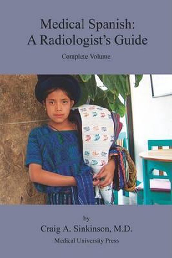 Een jong meisje in traditionele kleding met een geweven doek, met de titel 'Medical Spanish: A Radiologist's Guide'.