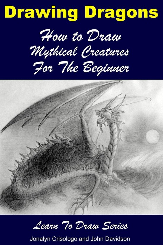 Learn to Draw - Drawing Dragons: How to Draw Mythical Creatu ... - cover