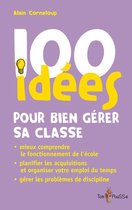 100 Idées pour - 100 idées pour bien gérer sa classe