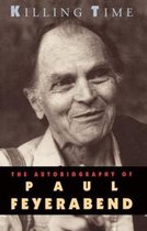 Killing Time - The Autobiography of Paul Feyerabend (Paper)