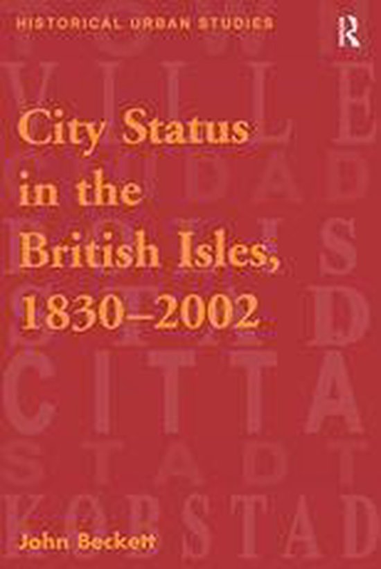 Historical Urban Studies Series City Status in the British Isles