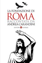 La fondazione di Roma raccontata da Andrea Carandini