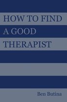 How to Find a Good Therapist