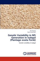 Genetic Variability in M5 Generation in Isabgol (Plantago ovata Forsk)