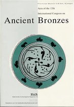 Acta of the 12th international congress on ancient bronzes, Nijmegen 1992