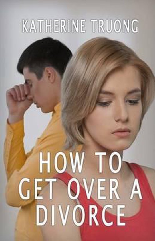 How To Get Over A Divorce - cover