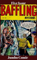 Baffling Mysteries Five Issue Jumbo Comic