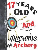 17 Years Old And Awesome At Archery