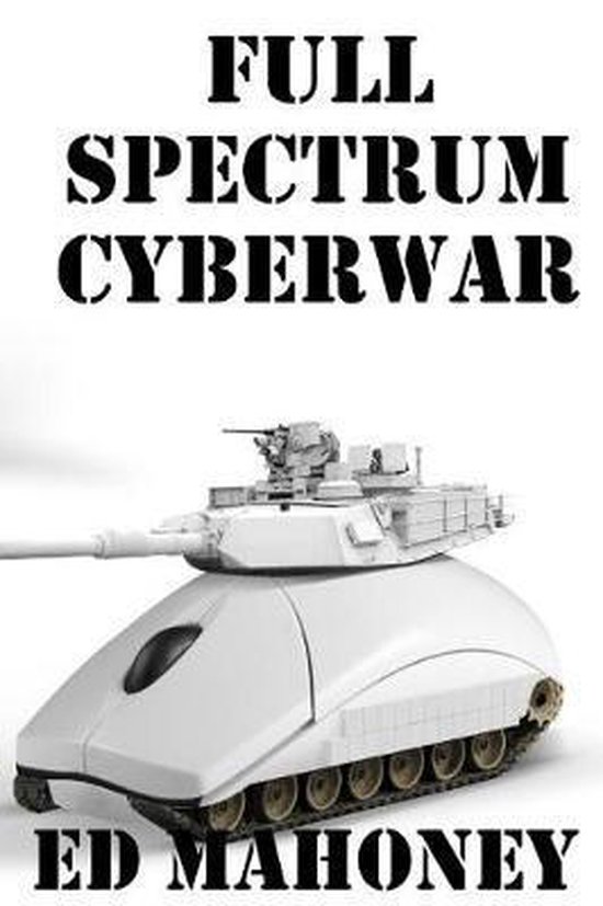 Cyberwar Trilogy- Full Spectrum Cyberwar - cover