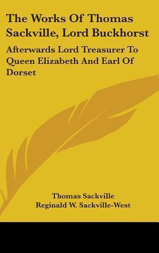 The Works of Thomas Sackville, Lord Buckhorst