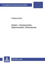 Europ�ische Hochschulschriften / European University Studies / Publications Universitaires Europ�enn- Scham - Komponenten, Determinanten, Dimensionen