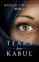 Tears from Kabul 2 - Tears from Kabul Book 2