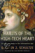 Habits of the High-Tech Heart