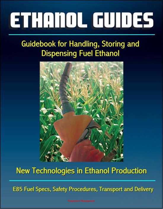 Ethanol Guides Guidebook for Handling, Storing and Dispensing Fuel