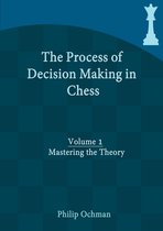 The Process of Decision Making in Chess