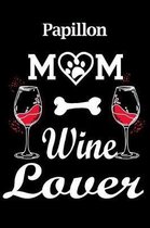 Papillon Mom Wine Lover