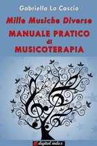 Per Lunga Vita - Mille musiche diverse - Manuale pratico di Musicoterapia