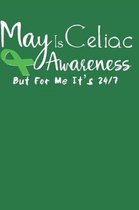 May Is Celiac Awareness Month But For Me It's 24/7