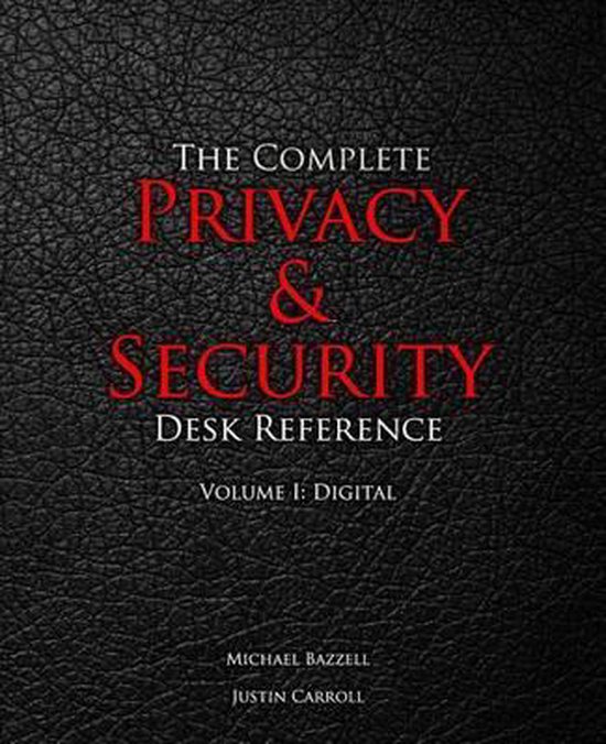 The Complete Privacy & Security Desk Reference - cover