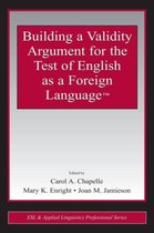 Building a Validity Argument for the Test of  English as a Foreign Language (TM)