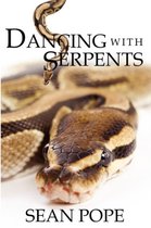 Dancing with Serpents