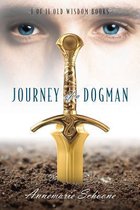 Journey of a Dogman: I of II Old Wisdom Books