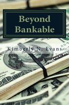 Beyond Bankable