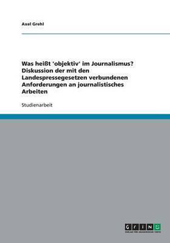 Was heißt 'objektiv' im Journalismus? Diskussion der mit de ... - cover