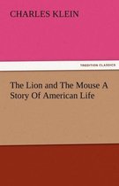 The Lion and the Mouse a Story of American Life