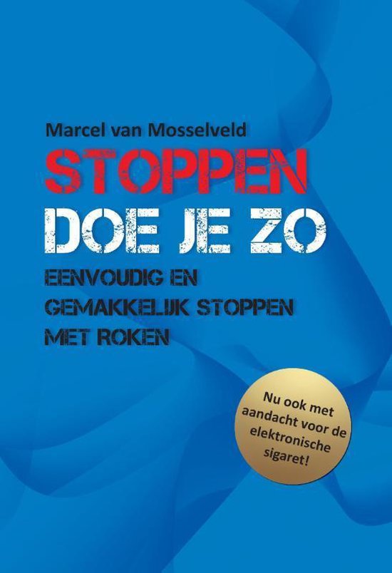 Boek cover Stoppen doe je zo van Marcel van Mosselveld (Paperback)