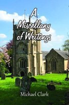 A Miscellany of Writings