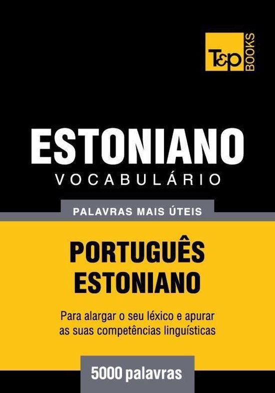 Vocabulário Português-Estoniano - 5000 palavras mais útei ... - cover