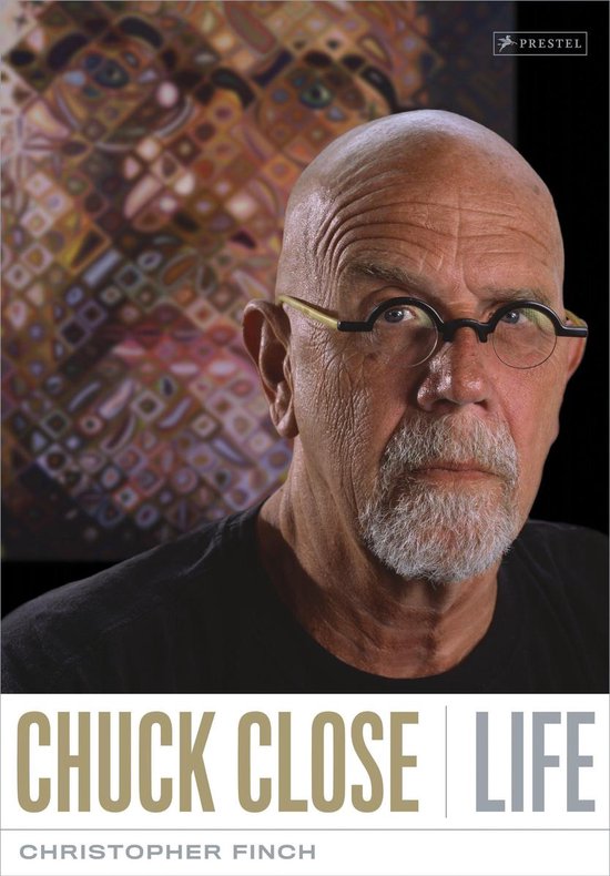 Chuck Close: Life - cover