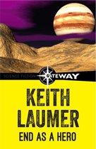 Boekcover: 'End as a Hero' van Keith Laumer. Een woestijnlandschap onder een paarse lucht met een grote gasplaneet.