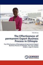 The Effectiveness of permanent Export Business Process in Ethiopia