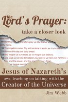 The Lord's Prayer: Take a Closer Look