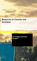 Memories of Canada and Scotland