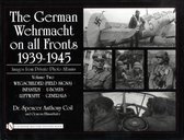 The German Wehrmacht on all Fronts 1939-1945, Images from Private Photo Albums, Vol. II