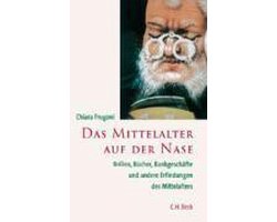 Das Mittelalter auf der Nase