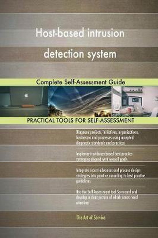 Host Based Intrusion Detection System Complete Self Assessment Guide