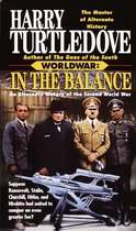 Worldwar 1 - In the Balance (Worldwar, Book One)