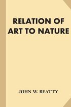 The Relation of Art to Nature