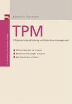 Tpm - Effiziente Instandhaltung Und Maschinenmangement