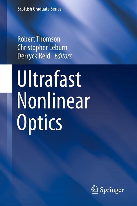 Scottish Graduate Series - Ultrafast Nonlinear Optics - cover