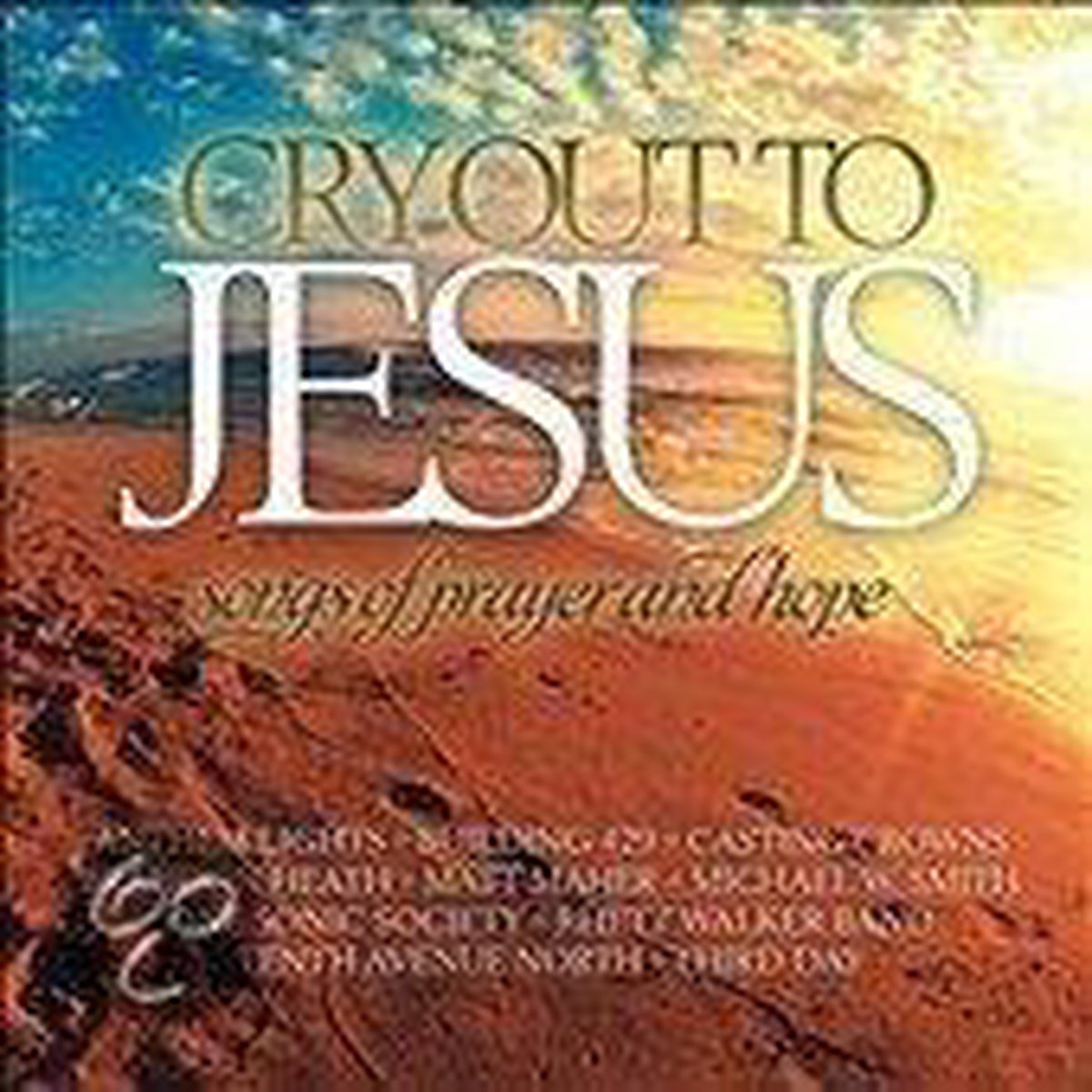 Cry Out To Jesus: Songs of Prayer & Hope
