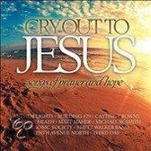 Cry Out To Jesus: Songs of Prayer & Hope