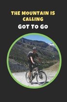 The Mountain Is Calling, Got To Go
